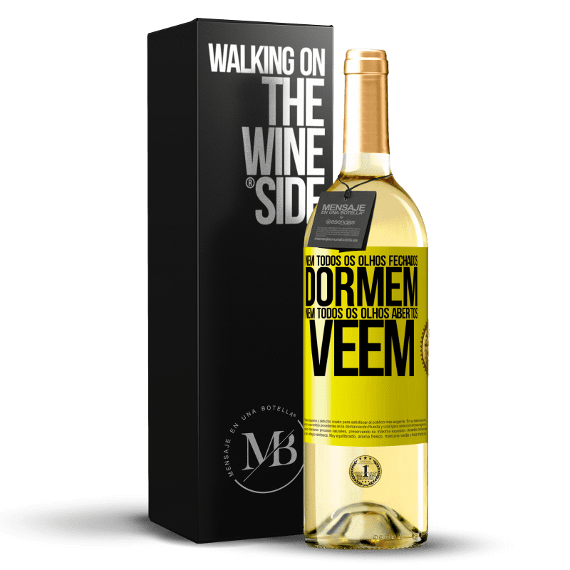 29,95 € Envio grátis | Vinho branco Edição WHITE Nem todos os olhos fechados dormem ... nem todos os olhos abertos vêem Etiqueta Amarela. Etiqueta personalizável Vinho jovem Colheita 2025 Verdejo
