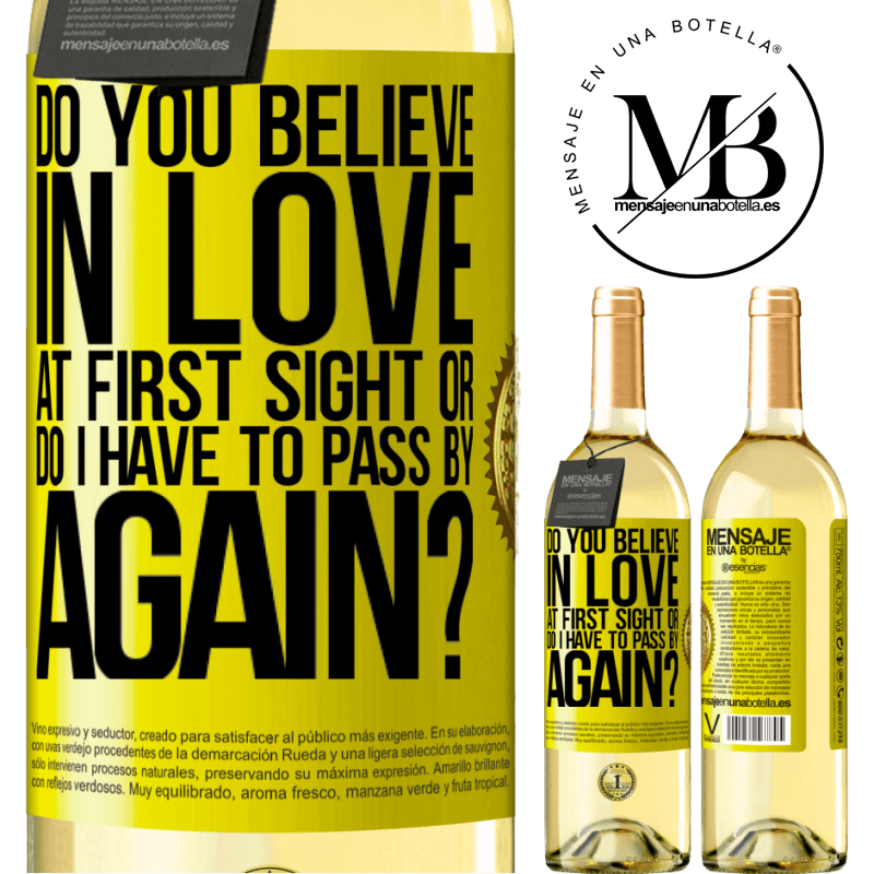 29,95 € Free Shipping | White Wine WHITE Edition do you believe in love at first sight or do I have to pass by again? Yellow Label. Customizable label Young wine Harvest 2022 Verdejo