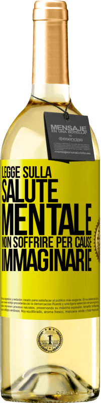 29,95 € | Vino bianco Edizione WHITE Legge sulla salute mentale: non soffrire per cause immaginarie Etichetta Gialla. Etichetta personalizzabile Vino giovane Raccogliere 2024 Verdejo