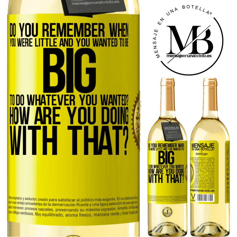 29,95 € Free Shipping | White Wine WHITE Edition do you remember when you were little and you wanted to be big to do whatever you wanted? How are you doing with that? Yellow Label. Customizable label Young wine Harvest 2023 Verdejo