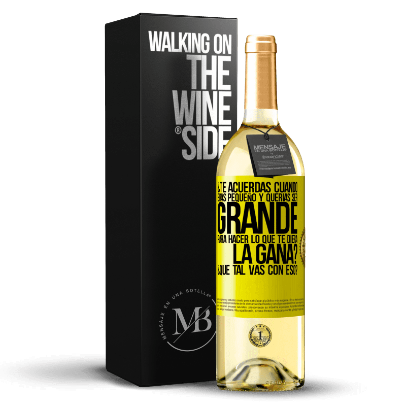 29,95 € Envío gratis | Vino Blanco Edición WHITE ¿Te acuerdas cuando eras pequeño y querías ser grande para hacer lo que te diera la gana? ¿Qué tal vas con eso? Etiqueta Amarilla. Etiqueta personalizable Vino joven Cosecha 2024 Verdejo