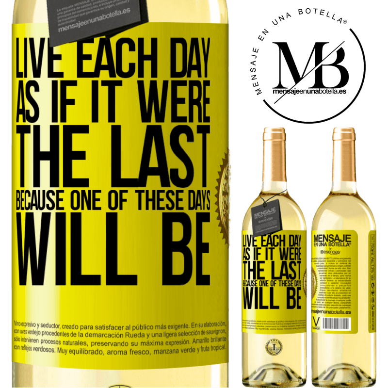 29,95 € Free Shipping | White Wine WHITE Edition Live each day as if it were the last, because one of these days will be Yellow Label. Customizable label Young wine Harvest 2024 Verdejo