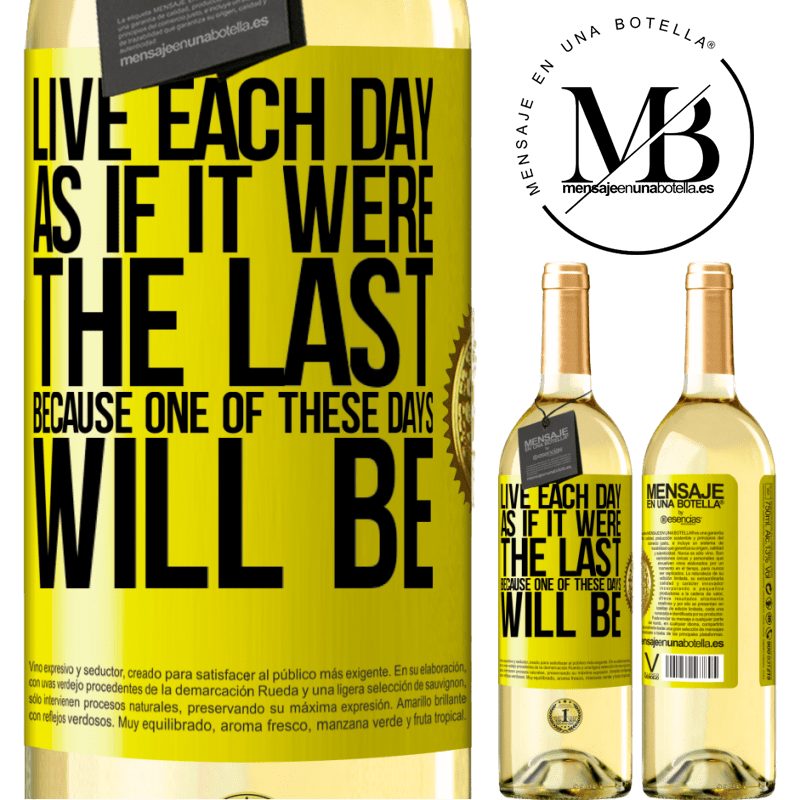 29,95 € Free Shipping | White Wine WHITE Edition Live each day as if it were the last, because one of these days will be Yellow Label. Customizable label Young wine Harvest 2025 Verdejo