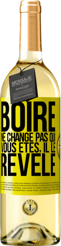 29,95 € | Vin blanc Édition WHITE Boire ne change pas qui vous êtes, il le révèle Étiquette Jaune. Étiquette personnalisable Vin jeune Récolte 2024 Verdejo