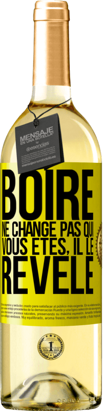 29,95 € Envoi gratuit | Vin blanc Édition WHITE Boire ne change pas qui vous êtes, il le révèle Étiquette Jaune. Étiquette personnalisable Vin jeune Récolte 2025 Verdejo