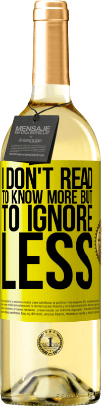 29,95 € 送料無料 | 白ワイン WHITEエディション もっと知るために読むのではなく、無視するために読む 黄色のラベル. カスタマイズ可能なラベル 若いワイン 収穫 2025 Verdejo