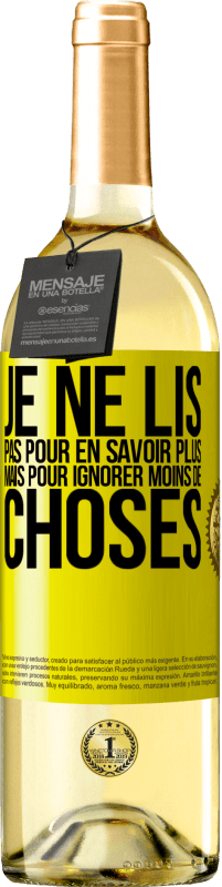 29,95 € Envoi gratuit | Vin blanc Édition WHITE Je ne lis pas pour en savoir plus mais pour ignorer moins de choses Étiquette Jaune. Étiquette personnalisable Vin jeune Récolte 2025 Verdejo