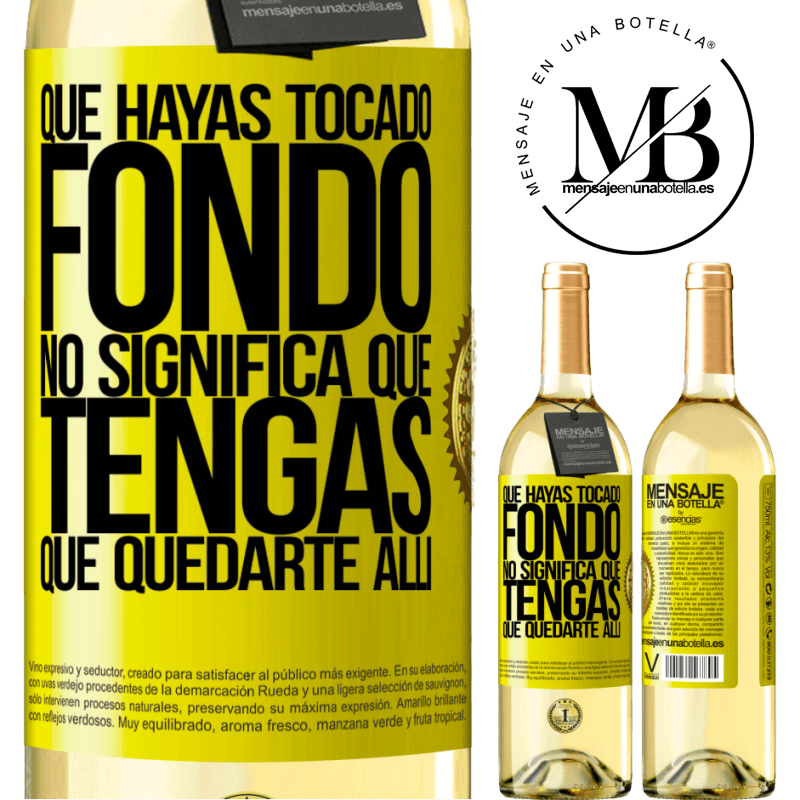 29,95 € Envío gratis | Vino Blanco Edición WHITE Que hayas tocado fondo no significa que tengas que quedarte allí Etiqueta Amarilla. Etiqueta personalizable Vino joven Cosecha 2023 Verdejo