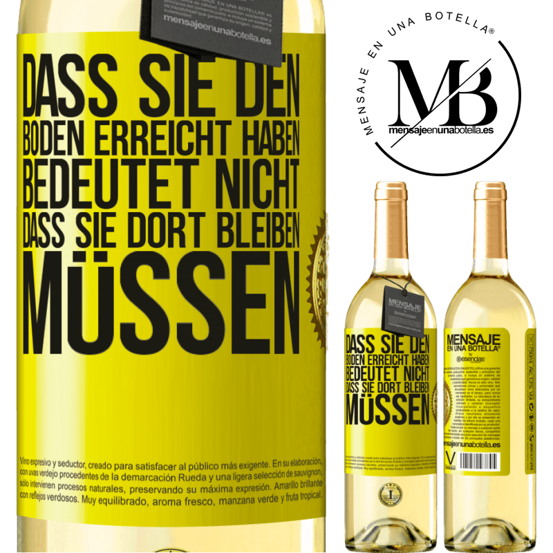 29,95 € Kostenloser Versand | Weißwein WHITE Ausgabe Dass du einen Tiefpunkt erreicht hast, bedeutet nicht, dass du dort bleiben musst Gelbes Etikett. Anpassbares Etikett Junger Wein Ernte 2025 Verdejo