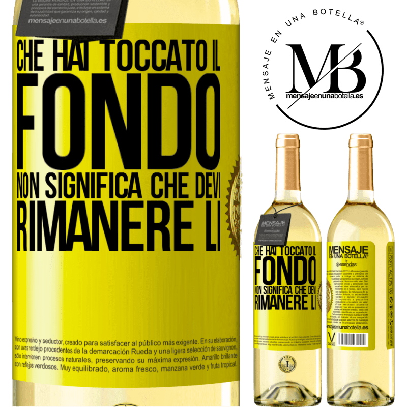 29,95 € Spedizione Gratuita | Vino bianco Edizione WHITE Che hai toccato il fondo non significa che devi rimanere lì Etichetta Gialla. Etichetta personalizzabile Vino giovane Raccogliere 2023 Verdejo