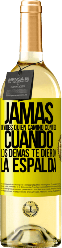 «Jamás olvides quién caminó contigo cuando los demás te dieron la espalda» Edición WHITE