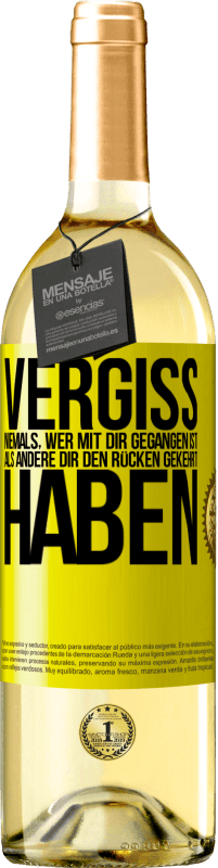 29,95 € | Weißwein WHITE Ausgabe Vergiss niemals, wer mit dir gegangen ist, als andere dir den Rücken gekehrt haben Gelbes Etikett. Anpassbares Etikett Junger Wein Ernte 2024 Verdejo