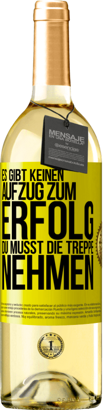 29,95 € Kostenloser Versand | Weißwein WHITE Ausgabe Es gibt keinen Aufzug zum Erfolg. Du musst die Treppe nehmen Gelbes Etikett. Anpassbares Etikett Junger Wein Ernte 2025 Verdejo