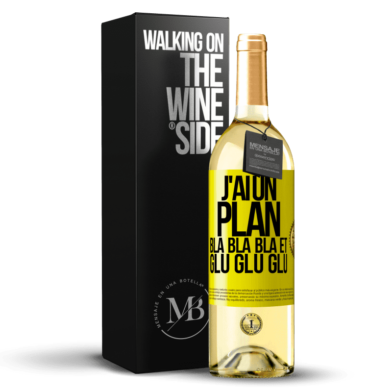 29,95 € Envoi gratuit | Vin blanc Édition WHITE J'ai un plan: Bla Bla Bla et Glu Glu Glu Étiquette Jaune. Étiquette personnalisable Vin jeune Récolte 2024 Verdejo