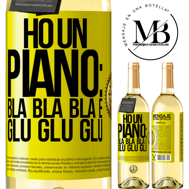 29,95 € Spedizione Gratuita | Vino bianco Edizione WHITE Ho un piano: Bla Bla Bla e Glu Glu Glu Etichetta Gialla. Etichetta personalizzabile Vino giovane Raccogliere 2024 Verdejo