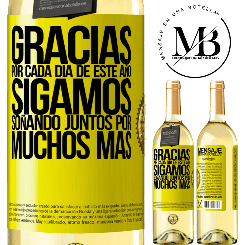 29,95 € Envío gratis | Vino Blanco Edición WHITE Gracias por cada día de este año. Sigamos soñando juntos muchos más Etiqueta Amarilla. Etiqueta personalizable Vino joven Cosecha 2023 Verdejo