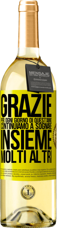 29,95 € | Vino bianco Edizione WHITE Grazie per ogni giorno di quest'anno. Continuiamo a sognare insieme molti altri Etichetta Gialla. Etichetta personalizzabile Vino giovane Raccogliere 2025 Verdejo