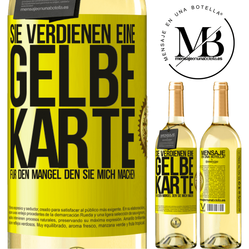 29,95 € Kostenloser Versand | Weißwein WHITE Ausgabe Sie verdienen eine gelbe Karte für den Mangel, den Sie mich machen Gelbes Etikett. Anpassbares Etikett Junger Wein Ernte 2025 Verdejo