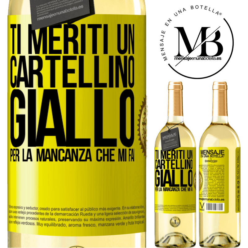 29,95 € Spedizione Gratuita | Vino bianco Edizione WHITE Ti meriti un cartellino giallo per la mancanza che mi fai Etichetta Gialla. Etichetta personalizzabile Vino giovane Raccogliere 2025 Verdejo