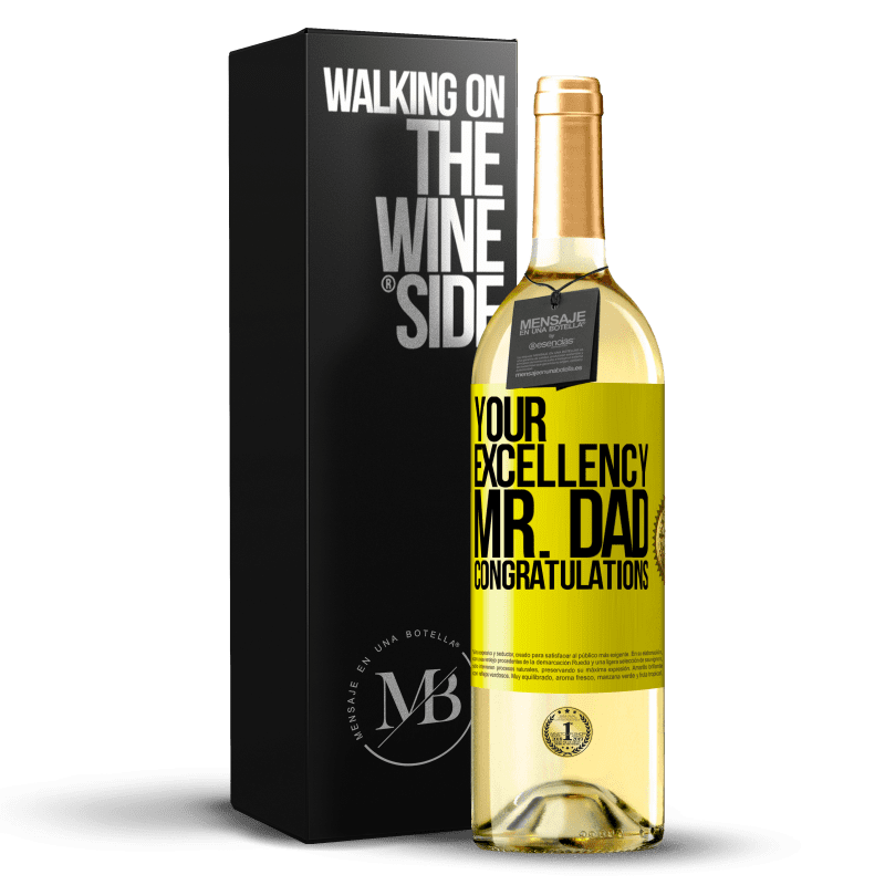 29,95 € Free Shipping | White Wine WHITE Edition Your Excellency Mr. Dad. Congratulations Yellow Label. Customizable label Young wine Harvest 2024 Verdejo