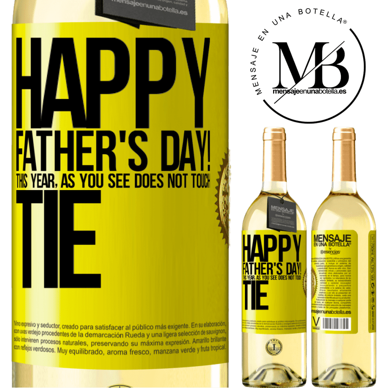 29,95 € Free Shipping | White Wine WHITE Edition Happy Father's Day! This year, as you see, does not touch tie Yellow Label. Customizable label Young wine Harvest 2023 Verdejo