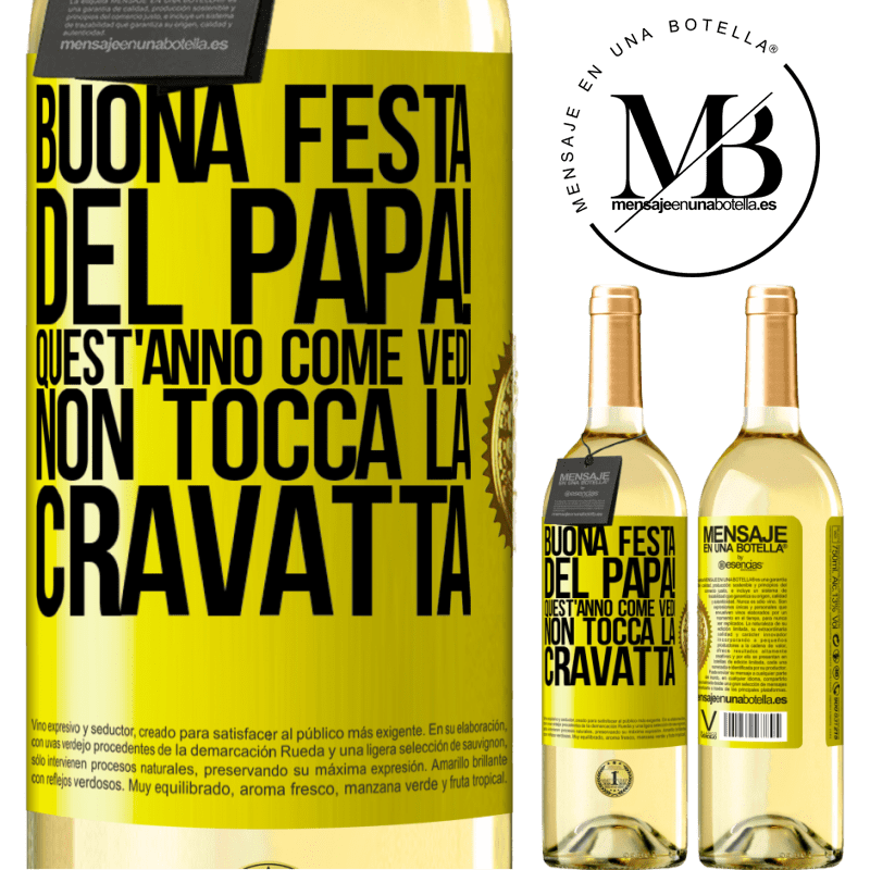 29,95 € Spedizione Gratuita | Vino bianco Edizione WHITE Buona festa del papà! Quest'anno, come vedi, non tocca la cravatta Etichetta Gialla. Etichetta personalizzabile Vino giovane Raccogliere 2024 Verdejo