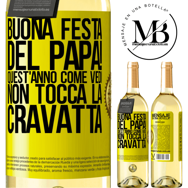 29,95 € Spedizione Gratuita | Vino bianco Edizione WHITE Buona festa del papà! Quest'anno, come vedi, non tocca la cravatta Etichetta Gialla. Etichetta personalizzabile Vino giovane Raccogliere 2025 Verdejo