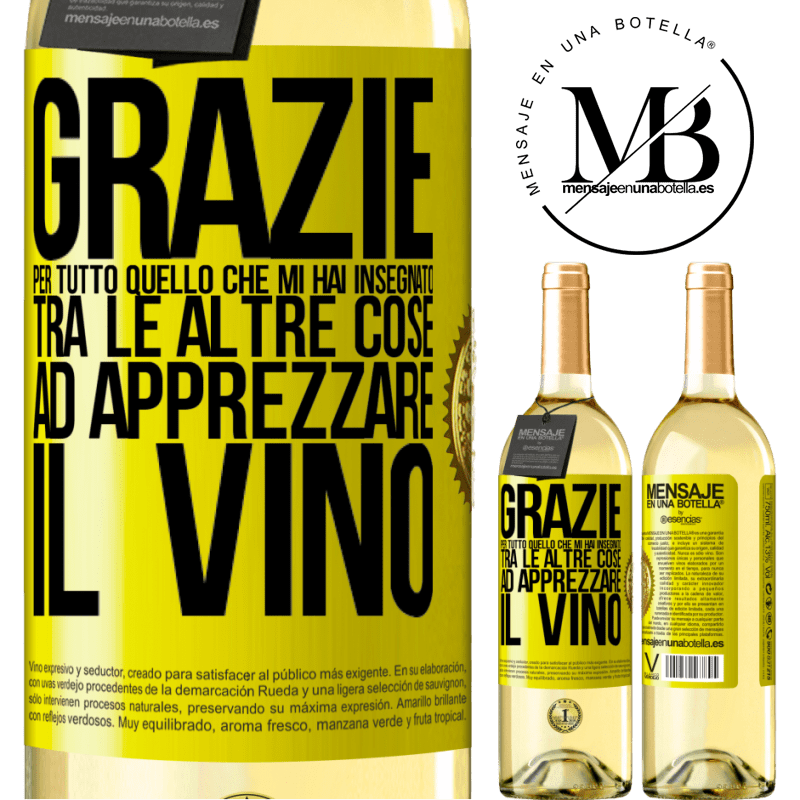 29,95 € Spedizione Gratuita | Vino bianco Edizione WHITE Grazie per tutto quello che mi hai insegnato, tra le altre cose, ad apprezzare il vino Etichetta Gialla. Etichetta personalizzabile Vino giovane Raccogliere 2023 Verdejo