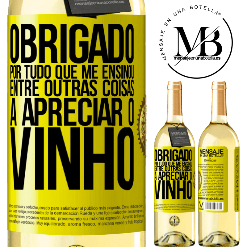 29,95 € Envio grátis | Vinho branco Edição WHITE Obrigado por tudo que me ensinou, entre outras coisas, a apreciar o vinho Etiqueta Amarela. Etiqueta personalizável Vinho jovem Colheita 2023 Verdejo