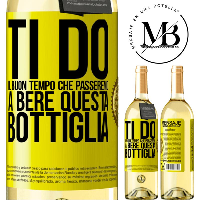 29,95 € Spedizione Gratuita | Vino bianco Edizione WHITE Ti do il buon tempo che passeremo a bere questa bottiglia Etichetta Gialla. Etichetta personalizzabile Vino giovane Raccogliere 2023 Verdejo