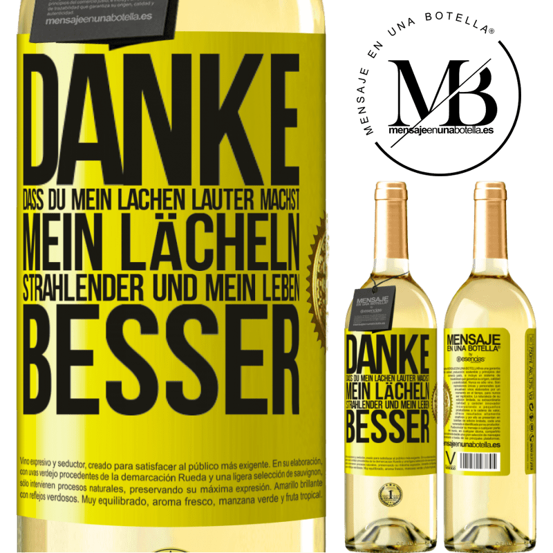 29,95 € Kostenloser Versand | Weißwein WHITE Ausgabe Danke, dass du mein Lachen lauter machst, mein Lächeln strahlender und mein Leben besser Gelbes Etikett. Anpassbares Etikett Junger Wein Ernte 2023 Verdejo