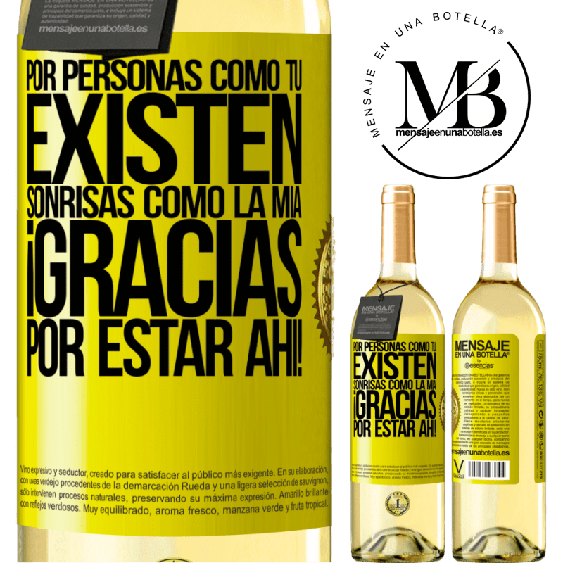 29,95 € Envío gratis | Vino Blanco Edición WHITE Por personas como tú existen sonrisas como la mía. Gracias por estar ahí! Etiqueta Amarilla. Etiqueta personalizable Vino joven Cosecha 2023 Verdejo