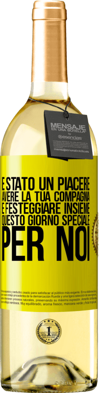 29,95 € | Vino bianco Edizione WHITE È stato un piacere avere la tua compagnia e festeggiare insieme questo giorno speciale per noi Etichetta Gialla. Etichetta personalizzabile Vino giovane Raccogliere 2023 Verdejo