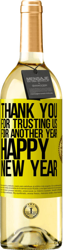29,95 € | White Wine WHITE Edition Thank you for trusting us for another year. Happy New Year Yellow Label. Customizable label Young wine Harvest 2023 Verdejo