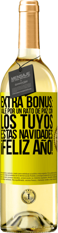29,95 € | Vino Blanco Edición WHITE Extra Bonus: Vale por un rato de paz con los tuyos estas navidades. Feliz Año! Etiqueta Amarilla. Etiqueta personalizable Vino joven Cosecha 2025 Verdejo