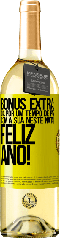 Envio grátis | Vinho branco Edição WHITE Bônus Extra: Ok, por um tempo de paz com a sua neste Natal. Feliz Ano! Etiqueta Amarela. Etiqueta personalizável Vinho jovem Colheita 2023 Verdejo