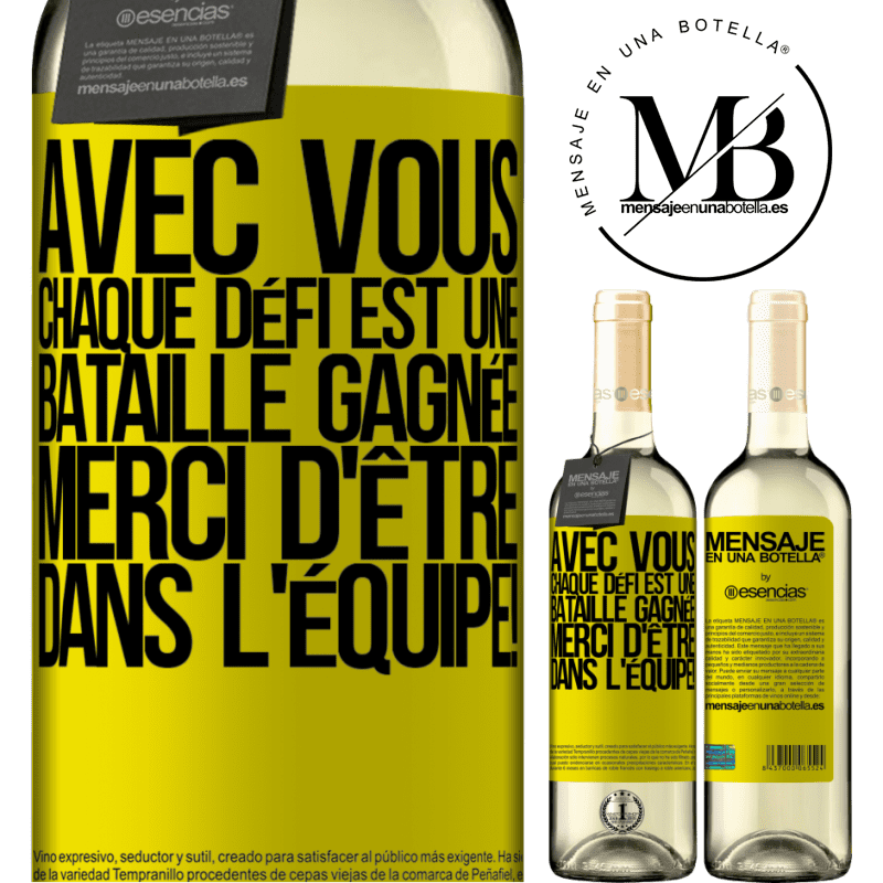 «Avec toi chaque défi est une bataille gagnée. Merci d'être dans l'équipe!» Édition WHITE
