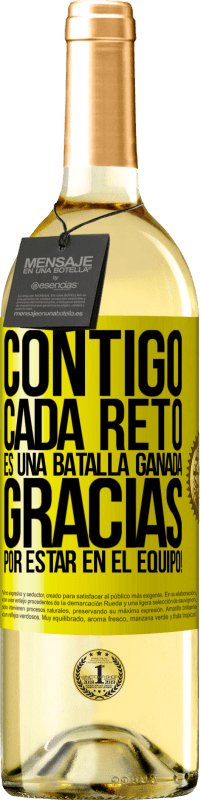 29,95 € | Vino Blanco Edición WHITE Contigo cada reto es una batalla ganada. Gracias por estar en el equipo! Etiqueta Amarilla. Etiqueta personalizable Vino joven Cosecha 2024 Verdejo