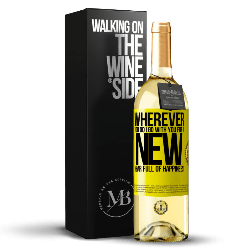 29,95 € Free Shipping | White Wine WHITE Edition Wherever you go, I go with you. For a new year full of happiness! Yellow Label. Customizable label Young wine Harvest 2025 Verdejo
