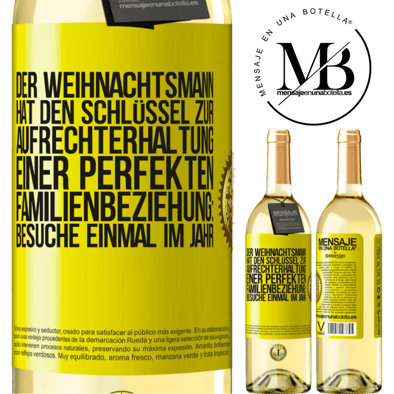 29,95 € Kostenloser Versand | Weißwein WHITE Ausgabe Der Weihnachtsmann hat den Schlüssel zur Aufrechterhaltung einer perfekten Familienbeziehung: Besuche einmal im Jahr Gelbes Etikett. Anpassbares Etikett Junger Wein Ernte 2024 Verdejo