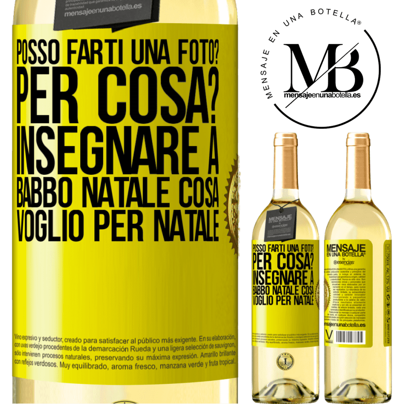 29,95 € Spedizione Gratuita | Vino bianco Edizione WHITE Posso farti una foto? Per cosa? Insegnare a Babbo Natale cosa voglio per Natale Etichetta Gialla. Etichetta personalizzabile Vino giovane Raccogliere 2023 Verdejo