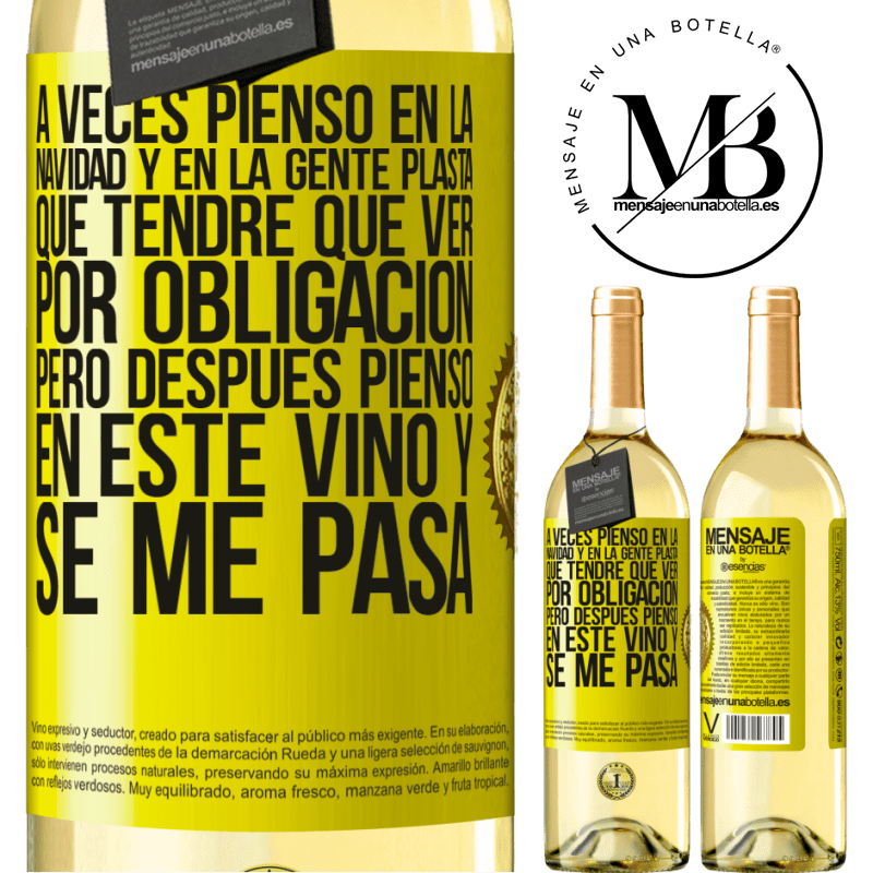 29,95 € Envío gratis | Vino Blanco Edición WHITE A veces pienso en la navidad y en la gente plasta que tendré que ver por obligación. Pero después pienso en este vino y se Etiqueta Amarilla. Etiqueta personalizable Vino joven Cosecha 2023 Verdejo