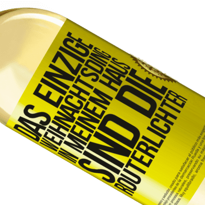 Einzigartige und Persönliche Ausdrücke. «Das einzige Weihnachtslicht, das ich in meinem Haus habe, sind die Routerlichter» WHITE Ausgabe