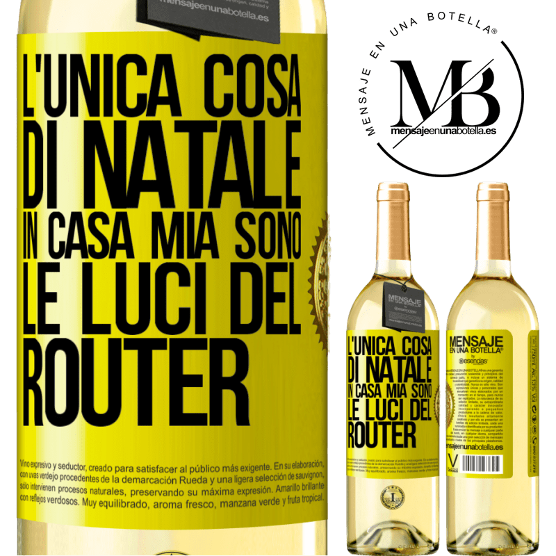 29,95 € Spedizione Gratuita | Vino bianco Edizione WHITE L'unica cosa di Natale in casa mia sono le luci del router Etichetta Gialla. Etichetta personalizzabile Vino giovane Raccogliere 2023 Verdejo