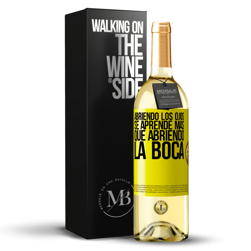 29,95 € Envío gratis | Vino Blanco Edición WHITE Abriendo los ojos se aprende más que abriendo la boca Etiqueta Amarilla. Etiqueta personalizable Vino joven Cosecha 2024 Verdejo