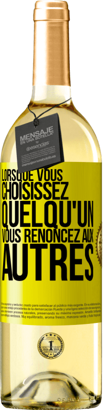 29,95 € Envoi gratuit | Vin blanc Édition WHITE Lorsque vous choisissez quelqu'un vous renoncez aux autres Étiquette Jaune. Étiquette personnalisable Vin jeune Récolte 2025 Verdejo