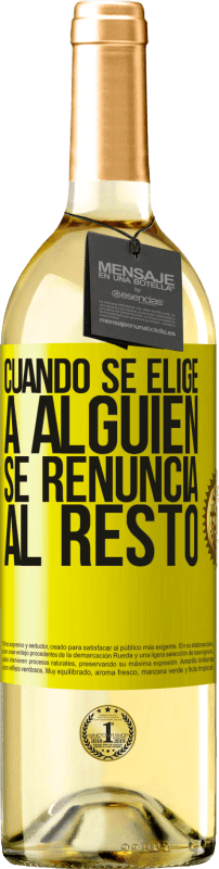 29,95 € Envío gratis | Vino Blanco Edición WHITE Cuando se elige a alguien se renuncia al resto Etiqueta Amarilla. Etiqueta personalizable Vino joven Cosecha 2025 Verdejo