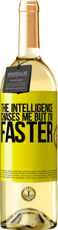 29,95 € | White Wine WHITE Edition The intelligence chases me but I'm faster Yellow Label. Customizable label Young wine Harvest 2024 Verdejo