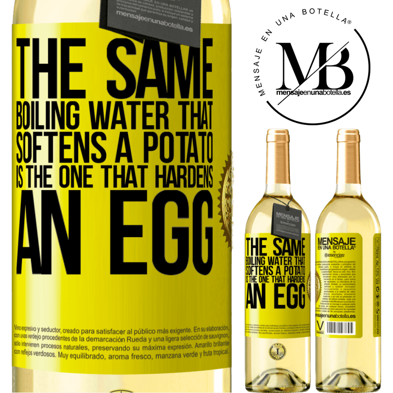 29,95 € Free Shipping | White Wine WHITE Edition The same boiling water that softens a potato is the one that hardens an egg Yellow Label. Customizable label Young wine Harvest 2022 Verdejo