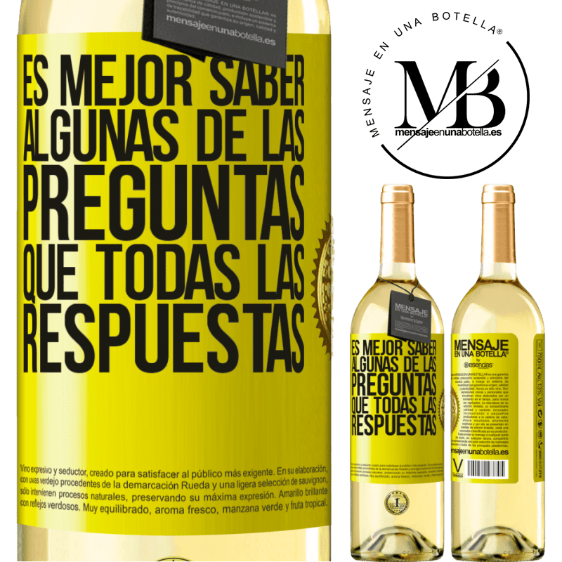 29,95 € Envoi gratuit | Vin blanc Édition WHITE Il vaut mieux connaître certaines des questions que toutes les réponses Étiquette Jaune. Étiquette personnalisable Vin jeune Récolte 2022 Verdejo